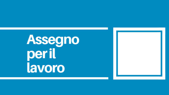 CNOS-FAP Veneto Assegno per il lavoro in Veneto riconfermato per 2 anni