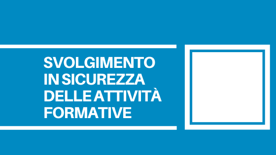 La Regione del Veneto pubblica le indicazioni per svolgere in sicurezza le attività formative, la formazione continua e quella superiore.
